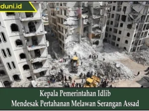 Kepala Pemerintahan Idlib Mendesak Pertahanan Melawan Serangan Assad