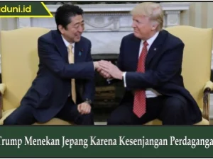 Trump Menekan Jepang Karena Kesenjangan Perdagangan