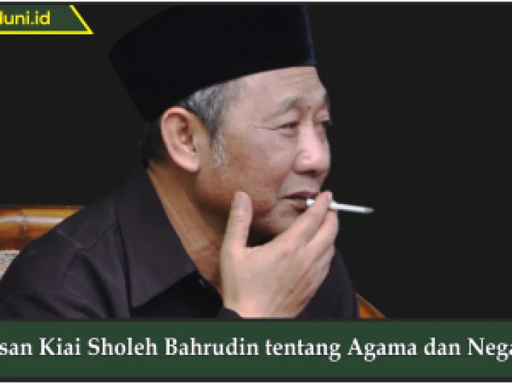 Pesan Kiai Sholeh Bahrudin tentang Agama dan Negara