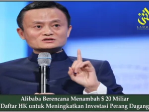 Alibaba Berencana Menambah $ 20 Miliar Daftar HK untuk Meningkatkan Investasi Perang Dagang