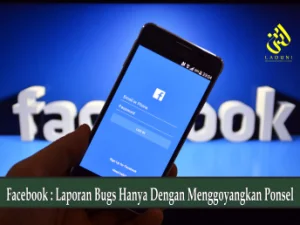 Facebook : Laporan Bugs Hanya Dengan Menggoyangkan Ponsel