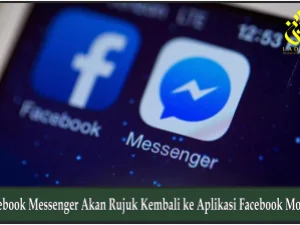 Facebook Messenger Akan Rujuk Kembali ke Aplikasi Facebook Mobile