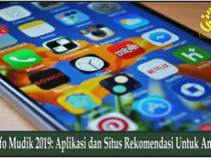 Info Mudik 2019: Aplikasi dan Situs Rekomendasi Untuk Anda