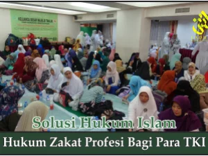 Hukum Zakat Profesi bagi Para TKI