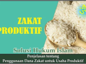 Penjelasan tentang Penggunaan Dana Zakat untuk Usaha Produktif