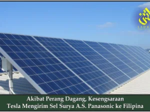 Akibat Perang Dagang, Kesengsaraan Tesla Mengirim Sel Surya A.S. Panasonic ke Filipina