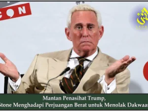 Mantan Penasihat Trump, Stone Menghadapi Perjuangan Berat untuk Menolak Dakwaan