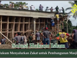 Hukum Menyalurkan Zakat untuk Pembangunan Masjid