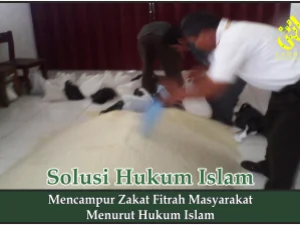 Mencampur Zakat Fitrah Masyarakat Menurut Hukum Islam