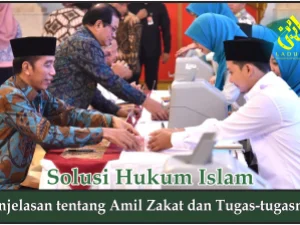 Penjelasan tentang Amil Zakat dan Tugas-tugasnya