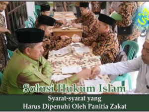 Syarat-syarat yang Harus Dipenuhi oleh Panitia Zakat