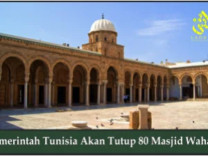 Pemerintah Tunisia Akan Tutup 80 Masjid Wahabi
