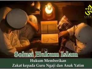 Hukum Memberikan Zakat kepada Guru Ngaji dan Anak Yatim