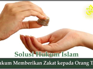 Hukum Memberikan Zakat kepada Orang Tua