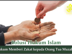 Hukum Memberi Zakat kepada Orang Tua Muzakki