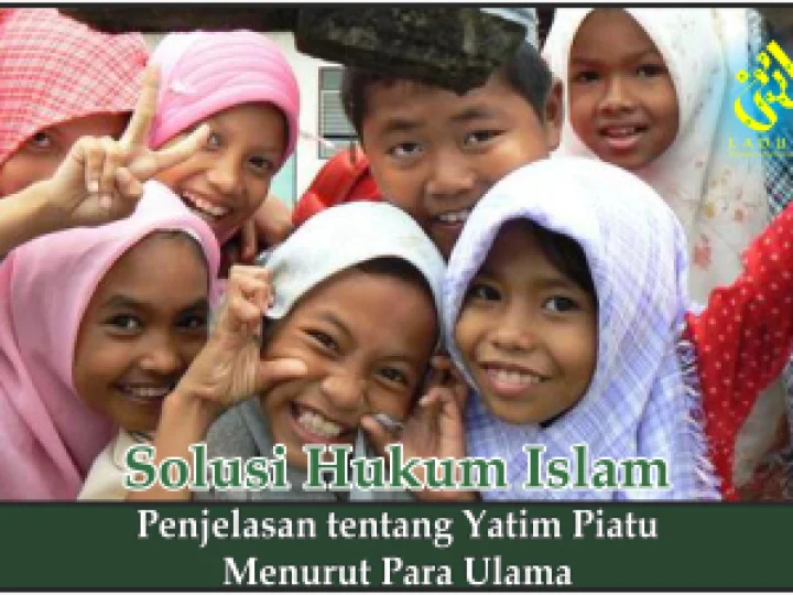 Penjelasan tentang Yatim Piatu Menurut Para Ulama