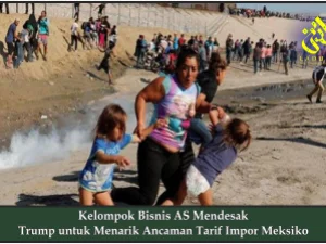 Kelompok Bisnis AS Mendesak Trump untuk Menarik Ancaman Tarif Impor Meksiko