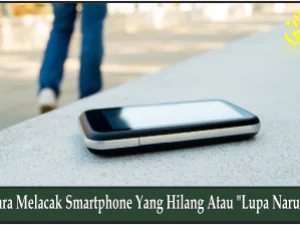 Cara Melacak Smartphone Yang Hilang Atau 