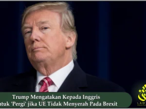Trump Mengatakan Kepada Inggris untuk 'Pergi' jika UE Tidak Menyerah Pada Brexit