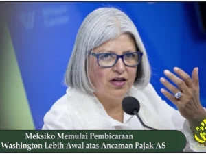 Meksiko Memulai Pembicaraan di Washington Lebih Awal atas Ancaman Pajak AS