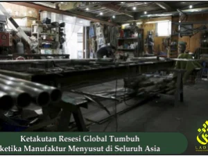 Ketakutan Resesi Global Tumbuh ketika Manufaktur Menyusut di Seluruh Asia