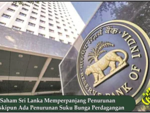 Saham Sri Lanka Memperpanjang Penurunan Meskipun Ada Penurunan Suku Bunga Perdagangan