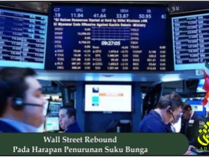 Wall Street Rebound Pada Harapan Penurunan Suku Bunga