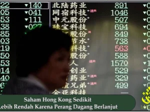 Saham Hong Kong Sedikit Lebih Rendah Karena Perang Dagang Berlanjut