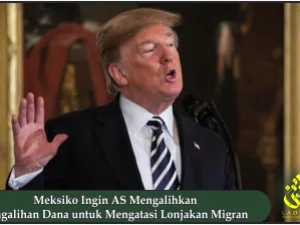 Meksiko Ingin AS Mengalihkan Pengalihan Dana untuk Mengatasi Lonjakan Migran