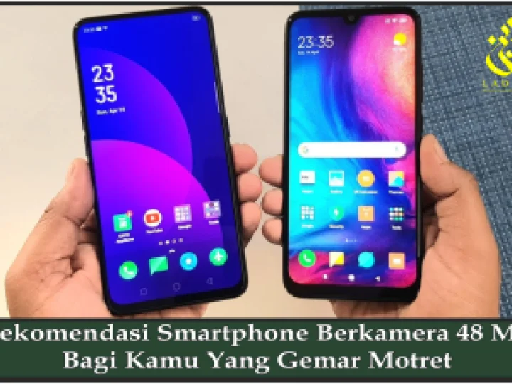 Rekomendasi Smartphone Berkamera 48 MP Bagi Kamu Yang Gemar Motret