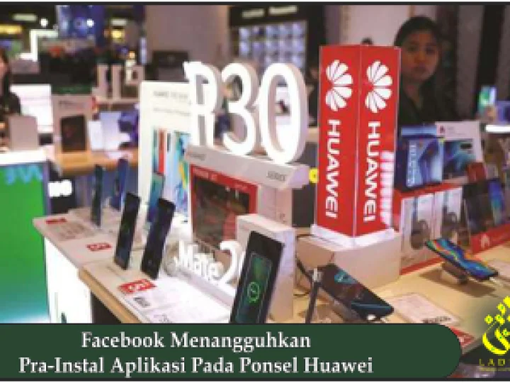 Facebook Menangguhkan Pra-Instal Aplikasi Pada Ponsel Huawei