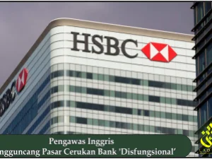 Pengawas Inggris Mengguncang Pasar Cerukan Bank 'Disfungsional'