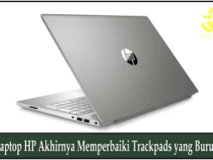 Laptop HP Akhirnya Memperbaiki Trackpads yang Buruk