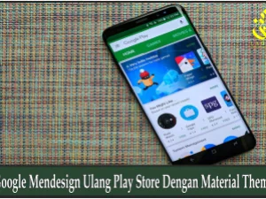 Google Mendesign Ulang Play Store Dengan Material Theme