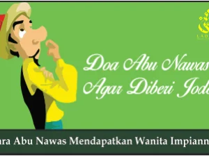 Cara Abu Nawas Mendapatkan Wanita Impiannya
