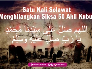 Satu Kali Sholawat Menghilangkan Siksa 50 Ahli Kubur