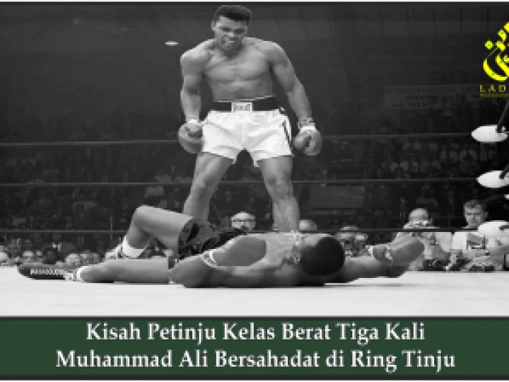 Kisah Petinju Kelas Berat Tiga Kali Muhammad Ali Bersahadat di Ring Tinju