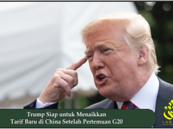 Trump Siap untuk Menaikkan Tarif Baru di China Setelah Pertemuan G20