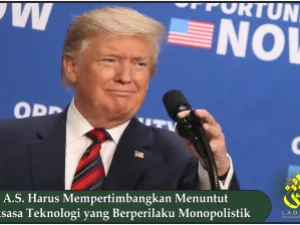 A.S. Harus Mempertimbangkan Menuntut Raksasa Teknologi yang Berperilaku Monopolistik