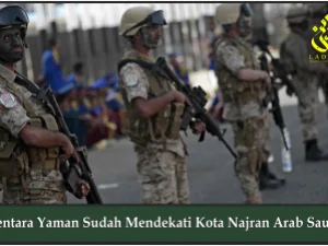 Tentara Yaman Sudah Mendekati Kota Najran Arab Saudi