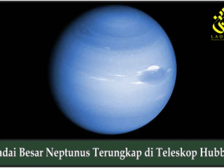 Badai Besar Neptunus Terungkap di Teleskop Hubble
