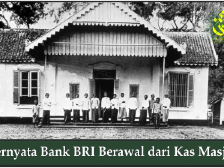 Ternyata Bank BRI Berawal dari Kas Masjid