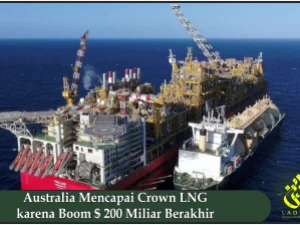 Australia Mencapai Crown LNG karena Boom $ 200 Miliar Berakhir