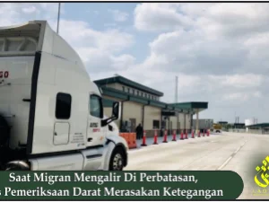 Saat Migran Mengalir Di Perbatasan, Pos Pemeriksaan Darat Merasakan Ketegangan