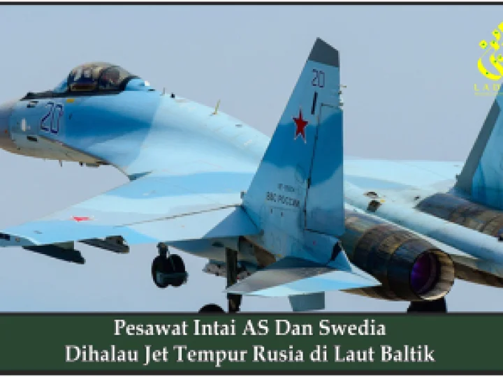 Pesawat Intai AS Dan Swedia Dihalau Jet Tempur Rusia di Laut Baltik