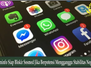 Kominfo Siap Blokir Sosmed Jika Berpotensi Mengganggu Stabilitas Negara