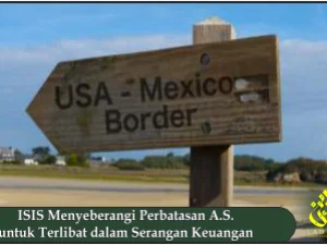 ISIS Menyeberangi Perbatasan A.S. untuk Terlibat dalam Serangan Keuangan