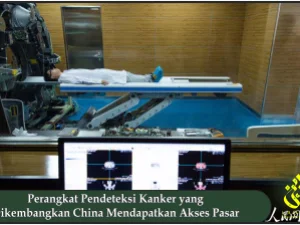 Perangkat Pendeteksi Kanker yang Dikembangkan China Mendapatkan Akses Pasar