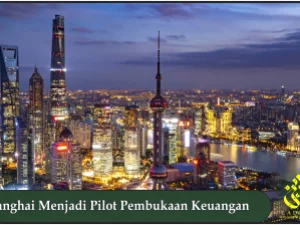 Shanghai Menjadi Pilot Pembukaan Keuangan