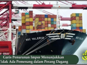 Garis Penurunan Impor Menunjukkan Tidak Ada Pemenang dalam Perang Dagang